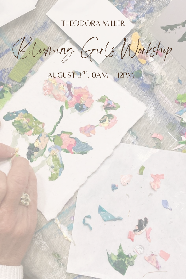 Blooming Girls Workshop with Theodora Miller